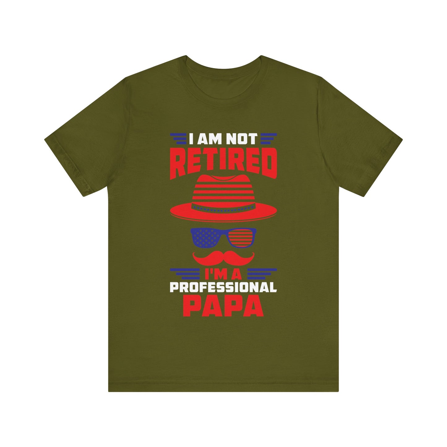 I’m Not Retired, I’m a Professional Papa T-Shirt – Funny Grandpa Retirement Gift – Unisex Tee for Fathers & Grandfathers