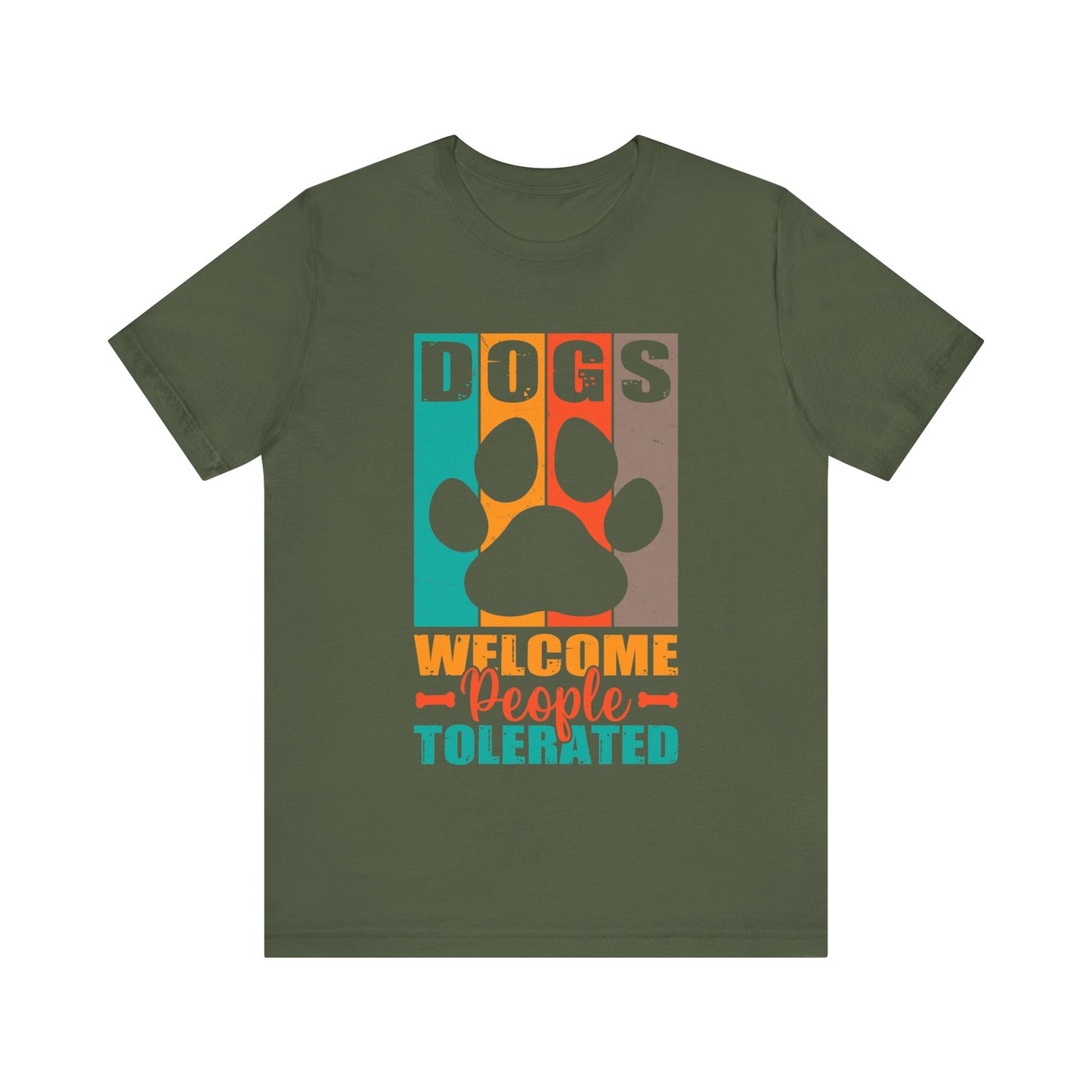Dogs Welcome, People Tolerated T-Shirt – Funny Dog Lover Tee – Gift for Pet Owners & Introverts – Unisex Shirt