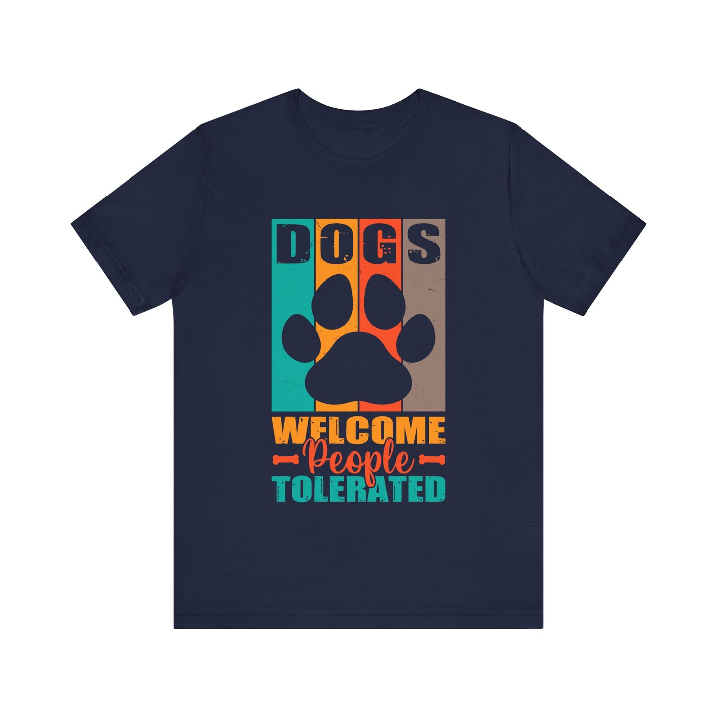 Dogs Welcome, People Tolerated T-Shirt – Funny Dog Lover Tee – Gift for Pet Owners & Introverts – Unisex Shirt