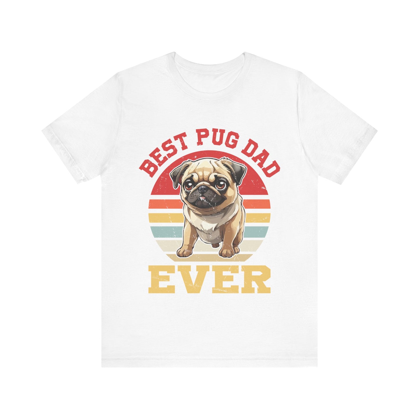 Best Pug Dad Ever T-Shirt – Funny Dog Dad Gift for Pug Lovers – Cute Pug Owner Tee – Father’s Day Pet Shirt