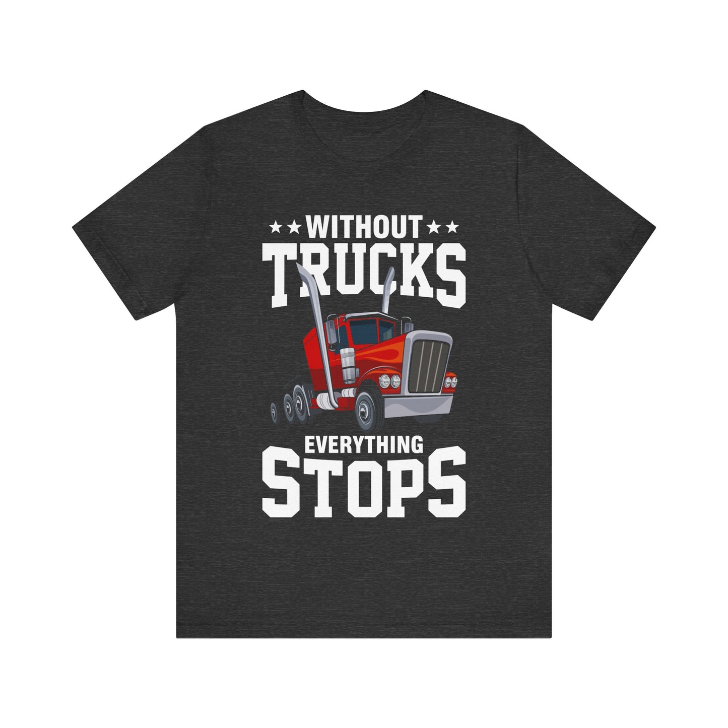 Without Truckers Everything Stops T-Shirt – Red Semi-Truck Cartoon Graphic Tee – Trucker Shirt for Men