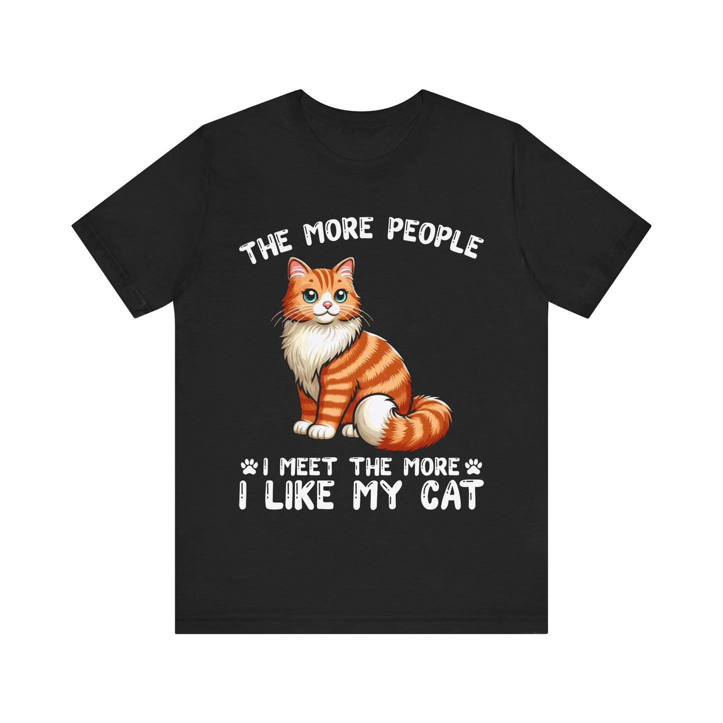 Funny Cat T-Shirt – The More People I Meet, The More I Like My Cat – Orange Tabby Cat Lover Tee – Garfield Style Humor Shirt for Cat Moms & Dads