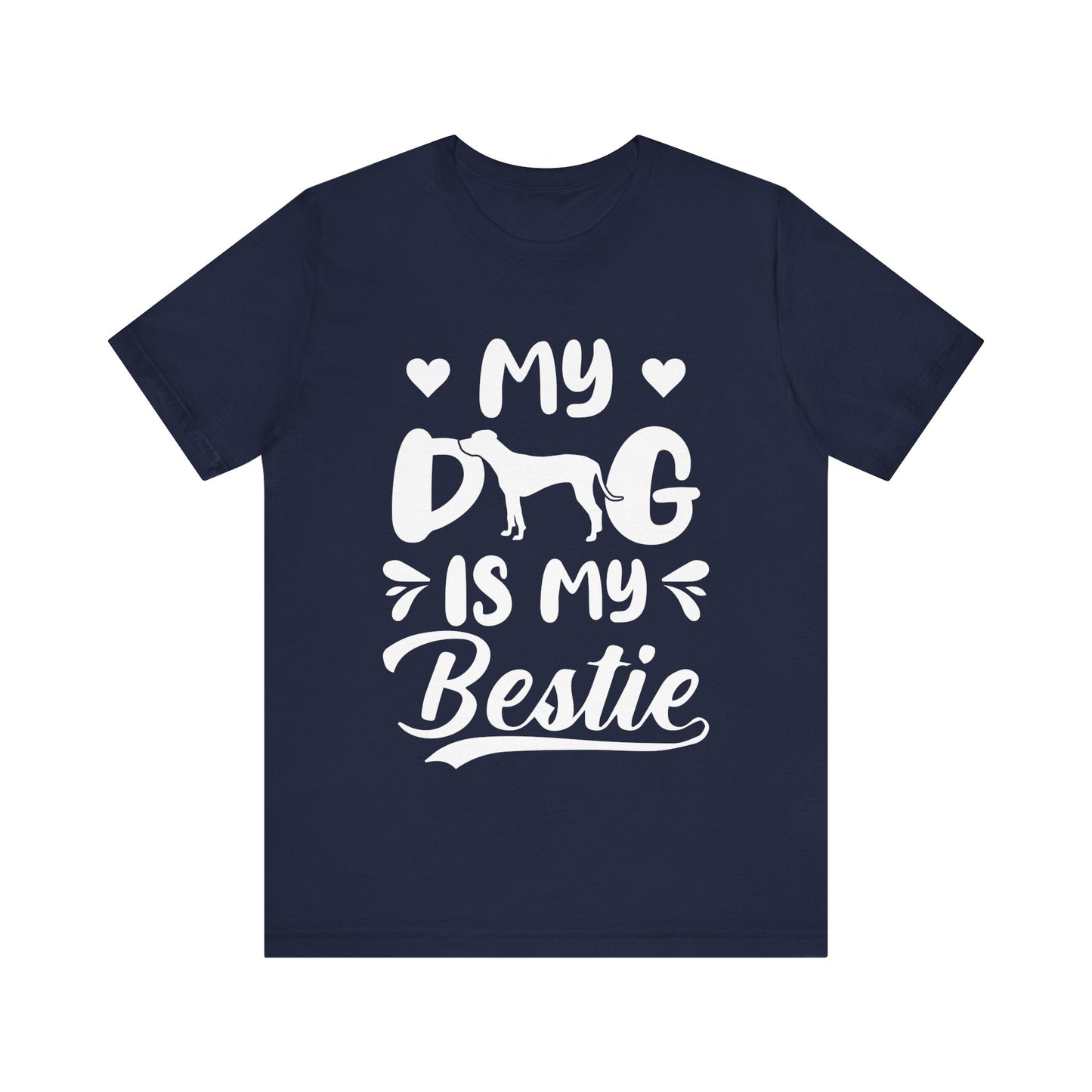 My Dog Is My Bestie T-Shirt – Cute Dog Lover Gift – Pet Owner Tee for Women & Men –  Unisex Shirt