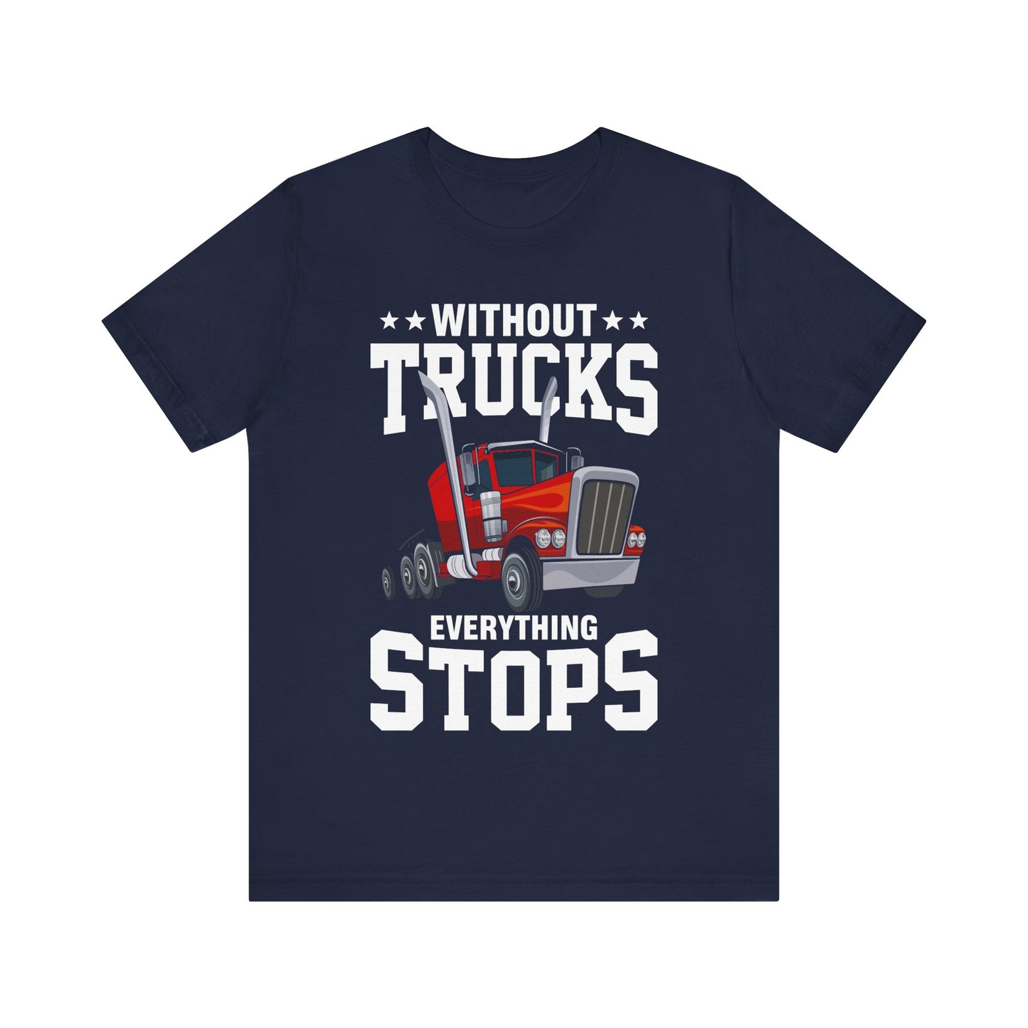 Without Truckers Everything Stops T-Shirt – Red Semi-Truck Cartoon Graphic Tee – Trucker Shirt for Men
