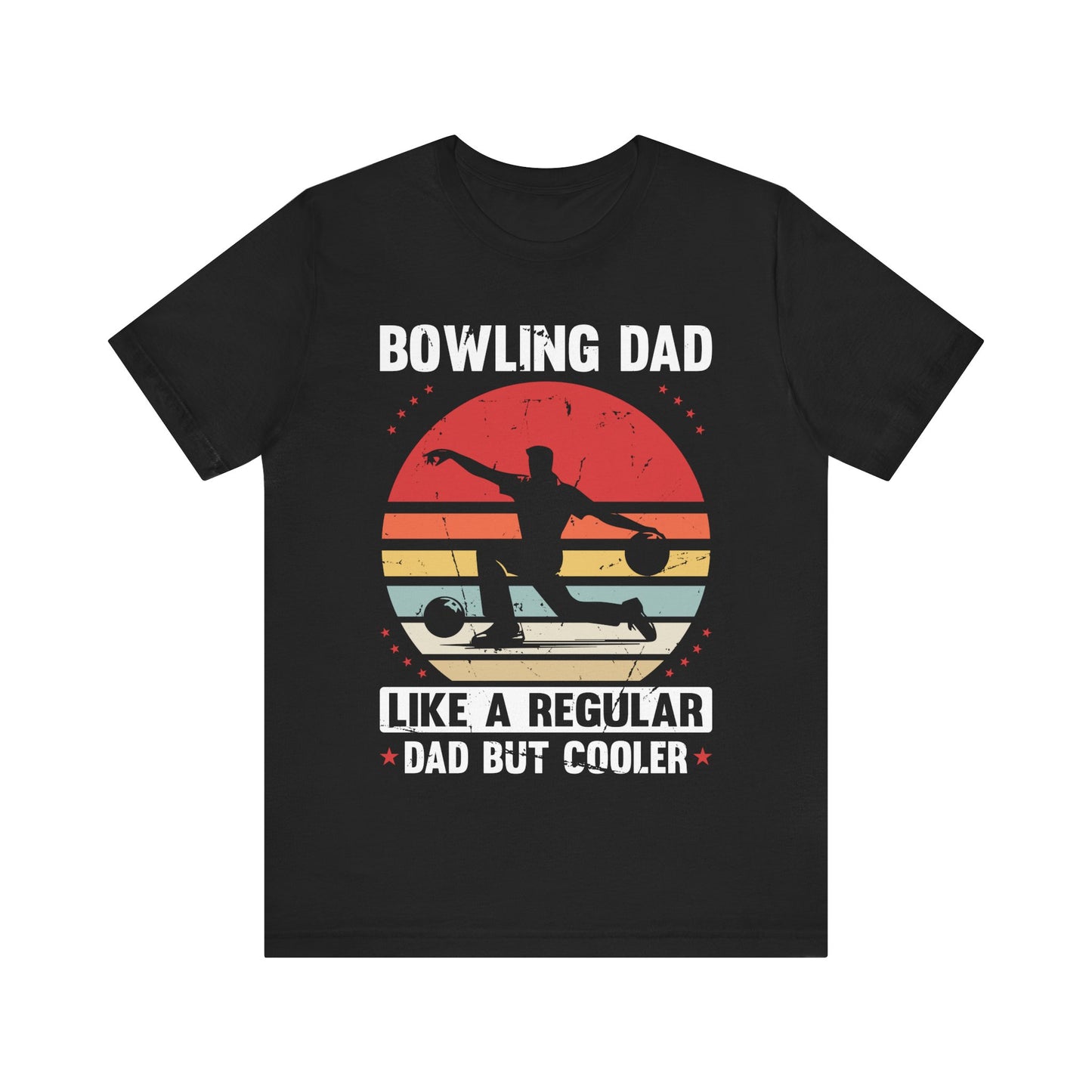 Bowling Dad T-Shirt – Funny Gift for Bowling Fathers – Like a Regular Dad But Cooler Shirt – Retro Vintage Bowling Tee for Men