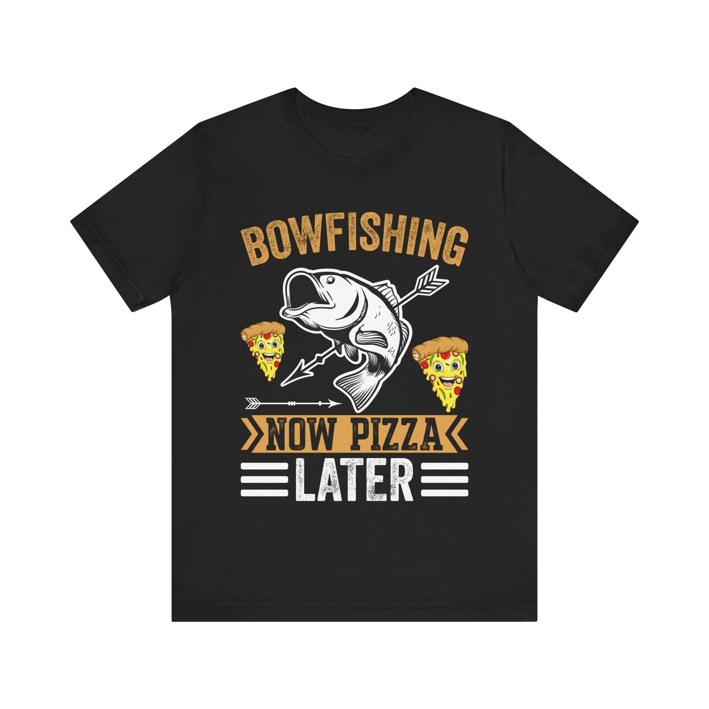 Bowfishing Now Pizza Later T-Shirt – Funny Bowfishing Shirt for Men – Archery Fishing Tee for Outdoorsmen & Pizza Lovers