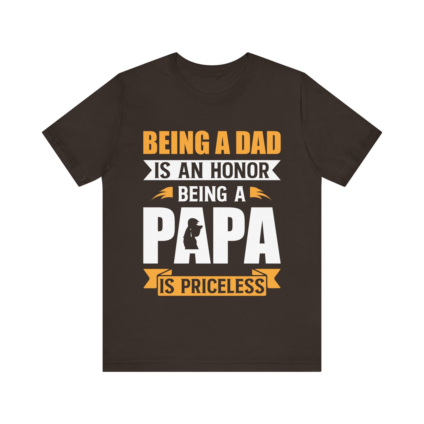 Being a Dad Is an Honor, Being a Papa Is Priceless T-Shirt – Funny Papa Gift Shirt – Bella+Canvas Tee for Father’s Day, Birthday, or Grandpa Appreciation