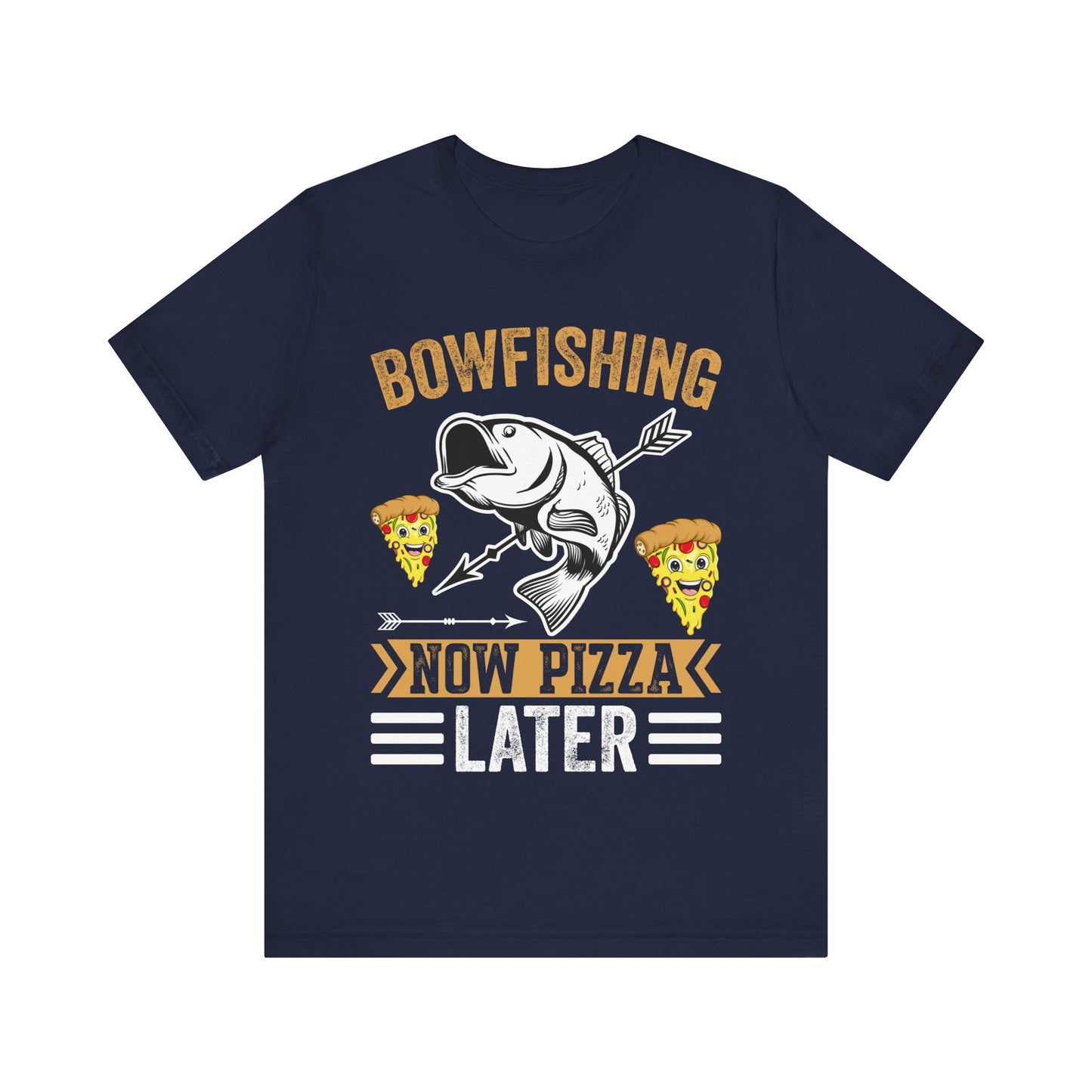 Bowfishing Now Pizza Later T-Shirt – Funny Bowfishing Shirt for Men – Archery Fishing Tee for Outdoorsmen & Pizza Lovers