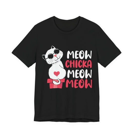 Cute Funny Cat T-Shirt – “Meow Chicka Meow Meow” Tee for Cat Lovers – Sassy Kitty Shirt for Women & Girls