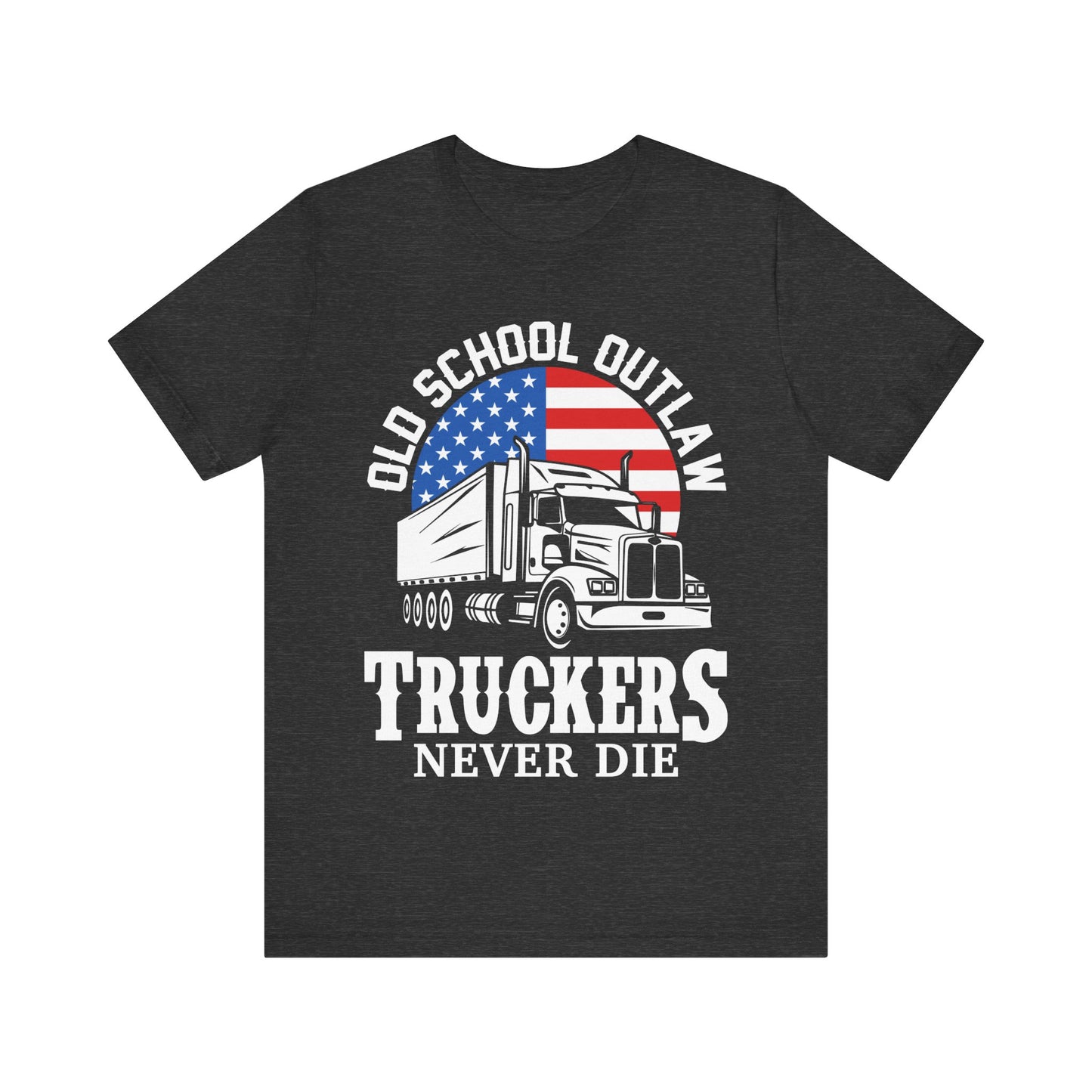 Outlaw Truckers Never Die T-Shirt – Patriotic Semi-Truck Graphic Tee for Men – Red White and Blue Trucker Shirt