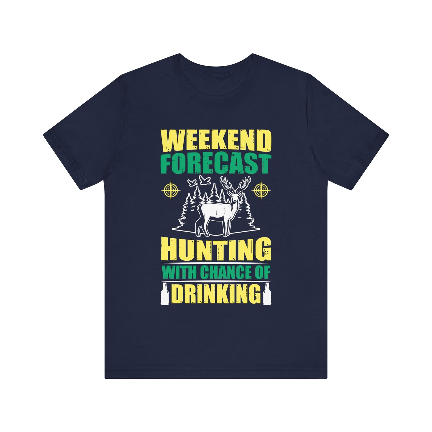 Weekend Forecast Hunting with a Chance of Drinking T-Shirt – Funny Hunting Shirt for Men – Outdoorsman Gift for Camp, Beer & Buck Season