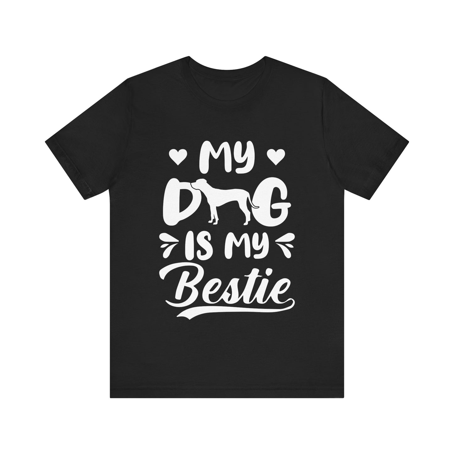 My Dog Is My Bestie T-Shirt – Cute Dog Lover Gift – Pet Owner Tee for Women & Men –  Unisex Shirt