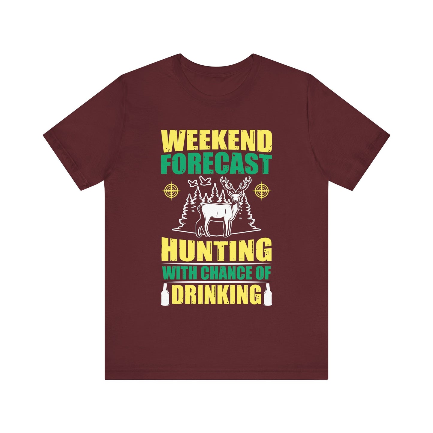 Weekend Forecast Hunting with a Chance of Drinking T-Shirt – Funny Hunting Shirt for Men – Outdoorsman Gift for Camp, Beer & Buck Season